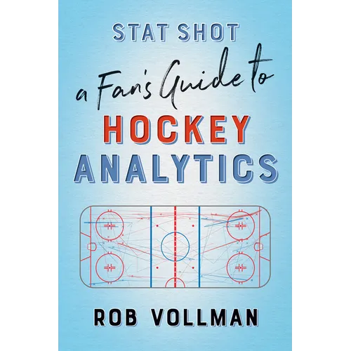 Stat Shot: A Fan's Guide to Hockey Analytics