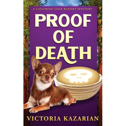 Proof of Death: A Laughing Loaf Bakery Mystery