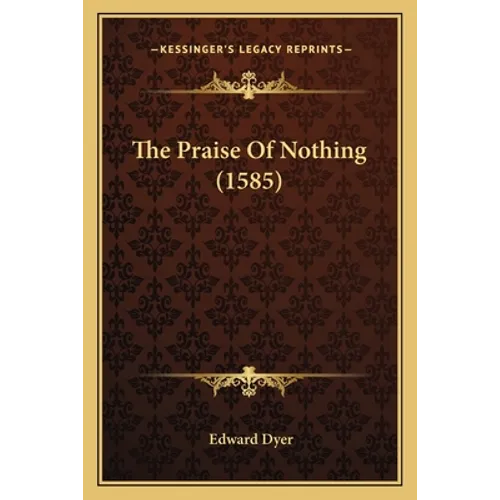 The Praise Of Nothing (1585)