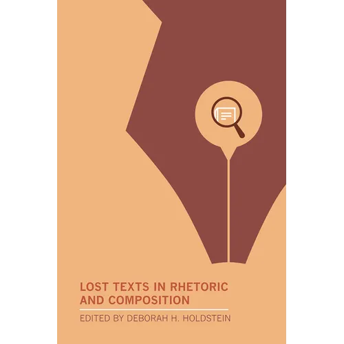 Lost Texts in Rhetoric and Composition