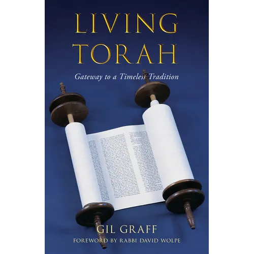 Living Torah: Gateway to a Timeless Tradition