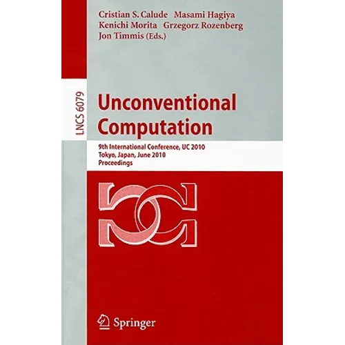 Unconventional Computation: 9th International Conference, UC 2010 Tokyo, Japan, June 21-25, 2010, Proceedings