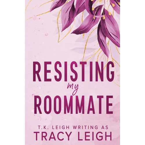 Resisting My Roommate