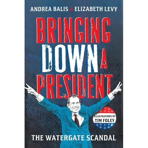 Bringing Down A President