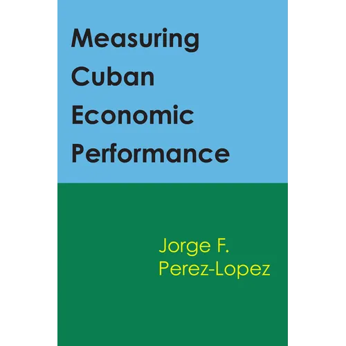 Measuring Cuban Economic Performance