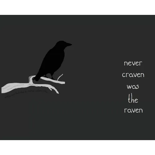 Never Craven Was the Raven