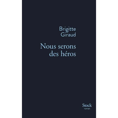 Nous Serons Des Heros