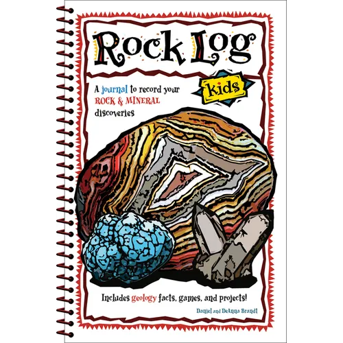 Rock Log Kids: A Journal to Record Your Rock & Mineral Discoveries