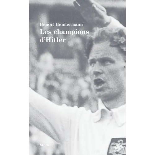Les Champions d'Hitler