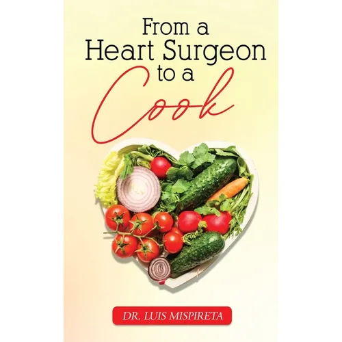 From A Heart Surgeon To A Cook