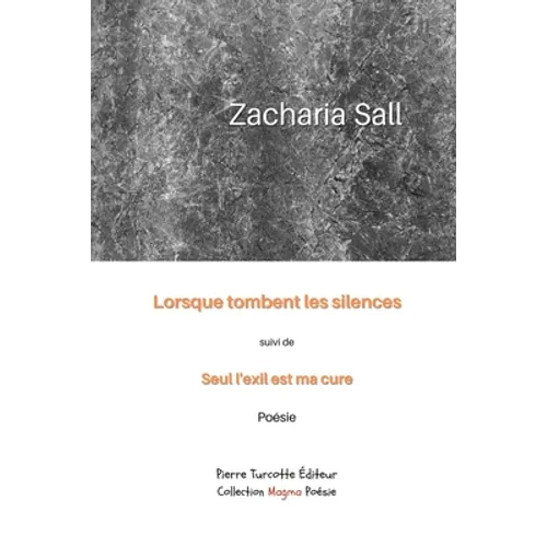 Lorsque tombent les silences, suivi de Seul l'exil est ma cure