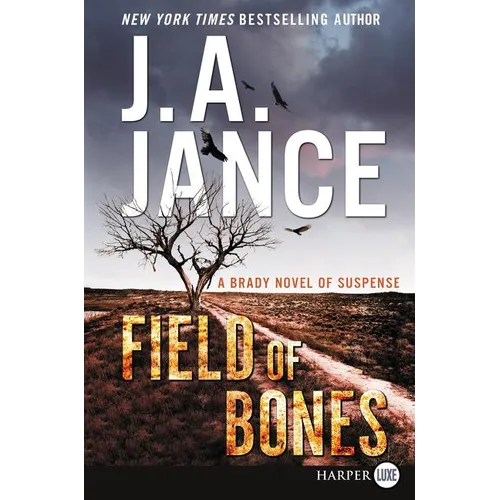 Field of Bones: A Brady Novel of Suspense