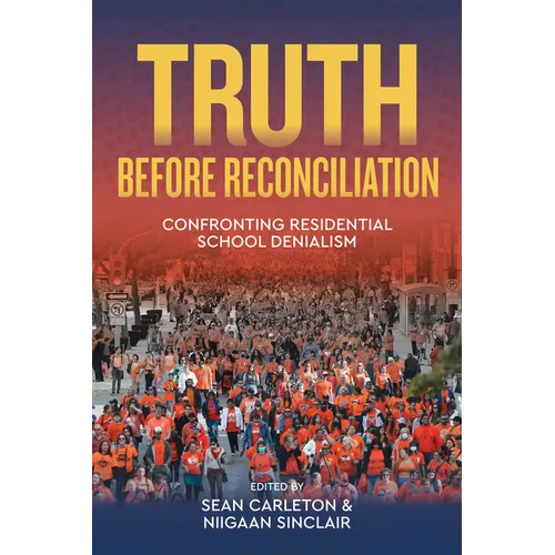 Truth Before Reconciliation: Confronting Residential School Denialism
