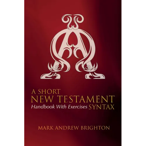 A Short New Testament Syntax: Handbook with Exercises