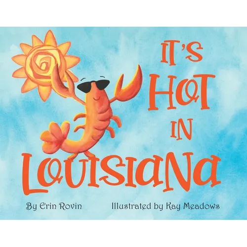 It's Hot in Louisiana