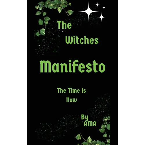 The Witches Manifesto: The Time is Now