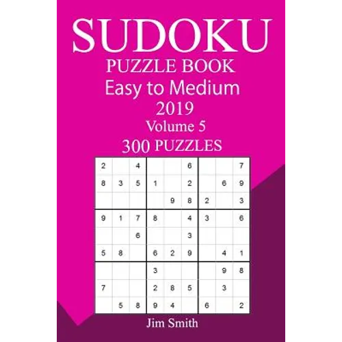 300 Easy to Medium Sudoku Puzzle Book 2019