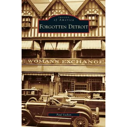Forgotten Detroit