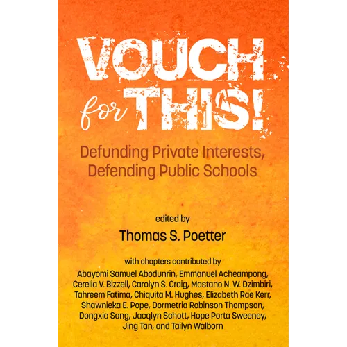 Vouch for This!: Defunding Private Interests, Defending Public Schools