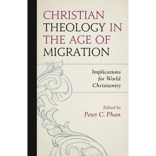 Christian Theology in the Age of Migration: Implications for World Christianity