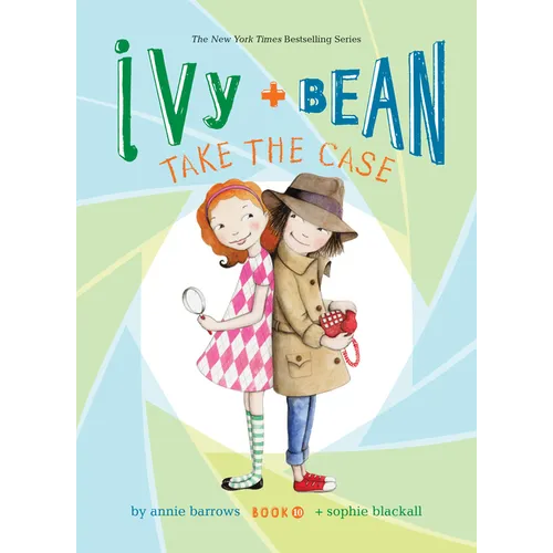 Ivy and Bean Take the Case: #10