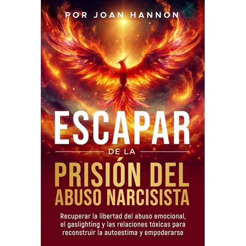 Escapar de la Prisión del Abuso Narcisista
