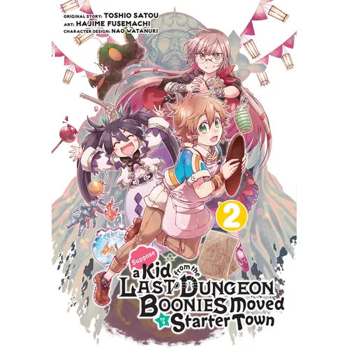 Suppose a Kid from the Last Dungeon Boonies Moved to a Starter Town 02 (Manga)