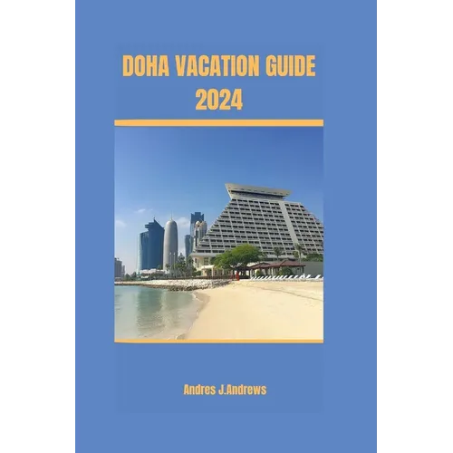 Doha Vacation Guide 2024