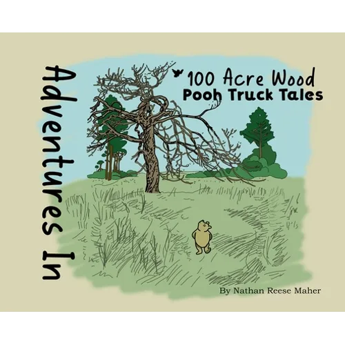 Adventures in 100 Acre Wood: Pooh Truck Tales