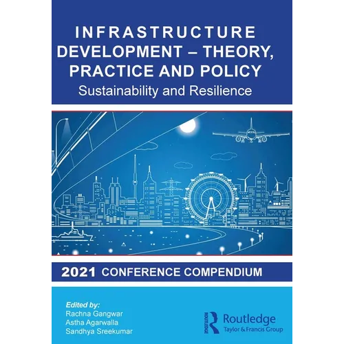 Infrastructure Development - Theory, Practice and Policy: Sustainability and Resilience