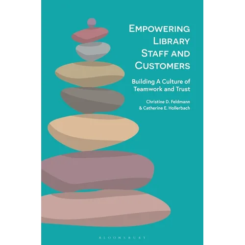 Empowering Library Staff and Customers: Building a Culture of Teamwork and Trust