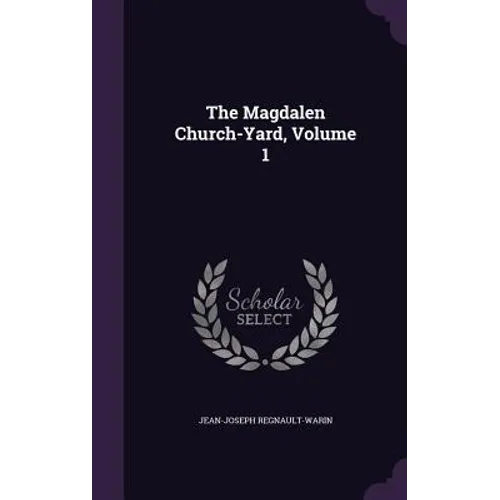 The Magdalen Church-Yard, Volume 1
