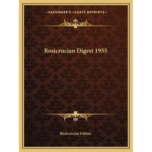 Rosicrucian Digest 1955