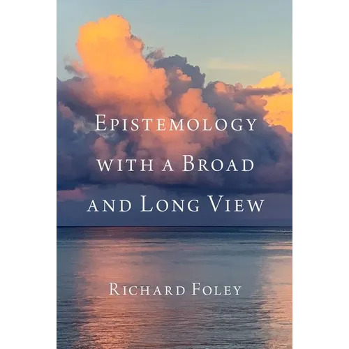 Epistemology with a Broad and Long View