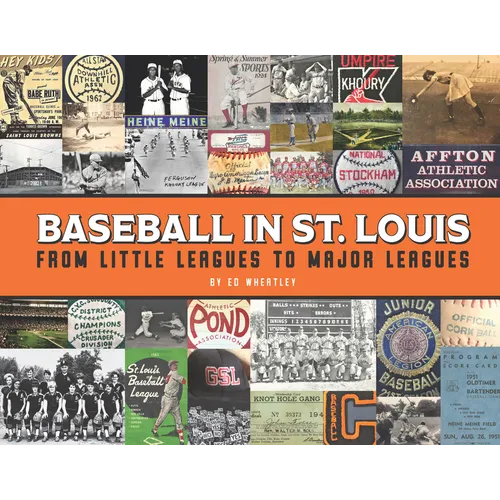 Baseball in St. Louis: From Little Leagues to Major Leagues