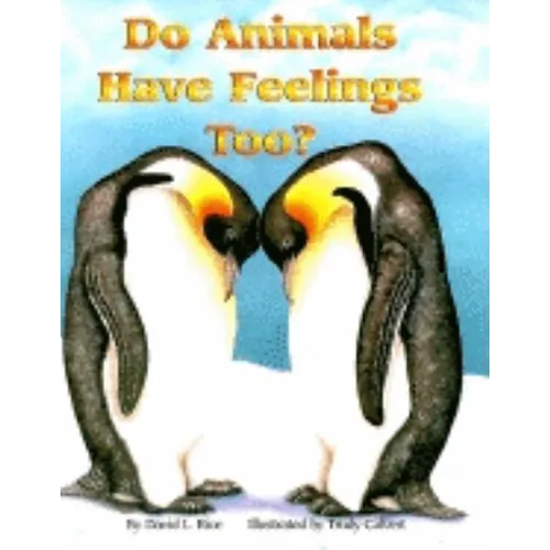 Do Animals Have Feelings, Too?