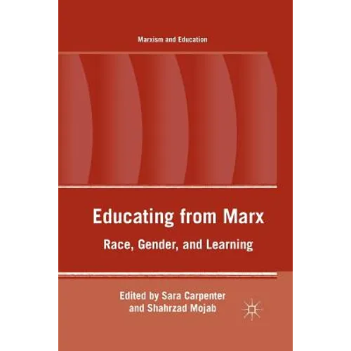 Educating from Marx: Race, Gender, and Learning
