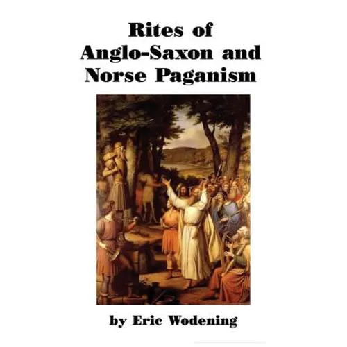 Rites of Anglo-Saxon and Norse Paganism