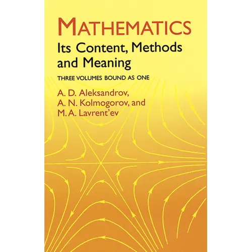 Mathematics: Its Content, Methods and Meaning