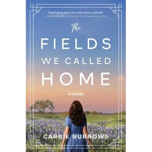 The Fields We Called Home