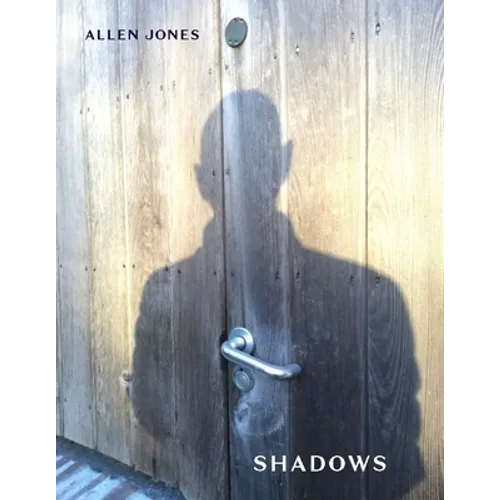 Shadows: An Artist's Book by Allen Jones
