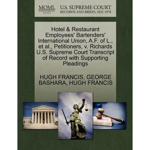 Hotel & Restaurant Employees' Bartenders' International Union, A.F. of L., Et Al., Petitioners, V. Richards U.S. Supreme Court Transcript of Record wi