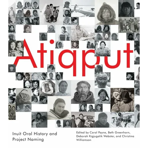 Atiqput: Inuit Oral History and Project Naming