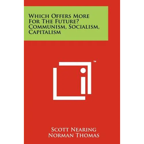 Which Offers More For The Future? Communism, Socialism, Capitalism