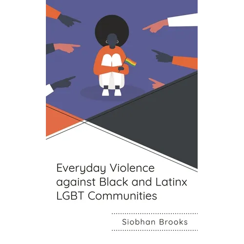 Everyday Violence Against Black and Latinx LGBT Communities