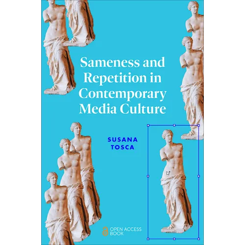 Sameness and Repetition in Contemporary Media Culture