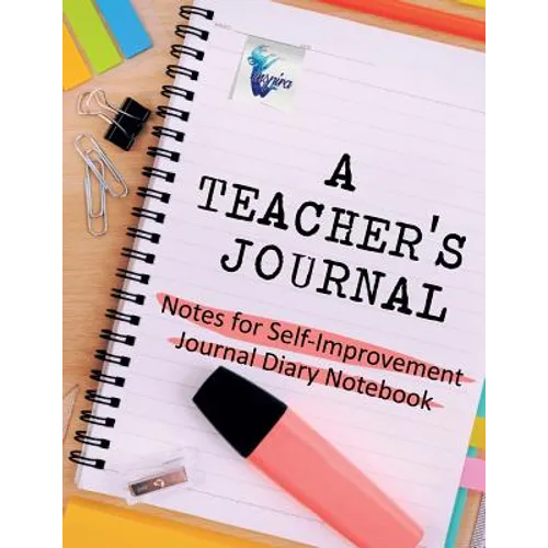 A Teacher's Journal Notes for Self-Improvement Journal Diary Notebook