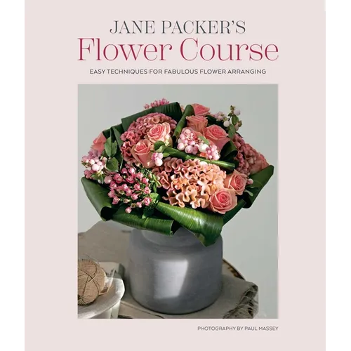 Jane Packer's Flower Course