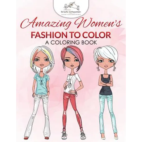 Amazing Women's Fashion to Color: A Coloring Book