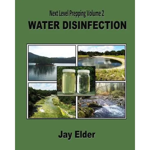 Next Level Prepping Volume 2: Water Disinfection
